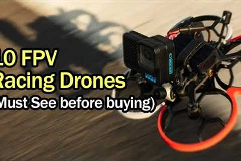 Best FPV Racing Drone 2022 - Top 10 you need to see before buying