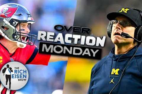 Overreaction Monday – Part 2: Rich Eisen Talks Brady to 49ers, Harbaugh, Sean Payton &amp; More