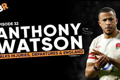 Anthony Watson: Bath, England, and his next move #goodbadrugby