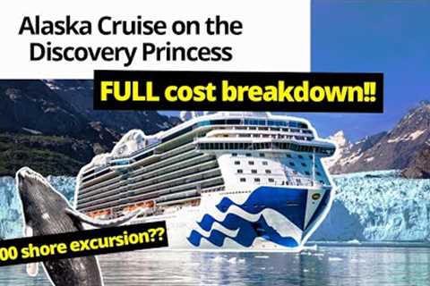 Alaska Cruise on Discovery Princess | How much did it cost? Tips for your 2023 Alaska cruise!