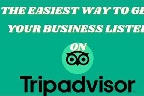 How to get your business listed on Tripadvisor, How to add your business to TripAdvisor