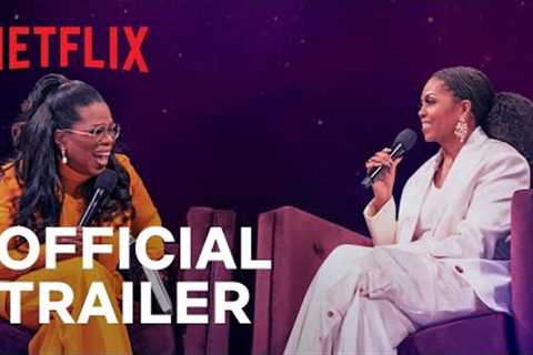 Michelle Obama &amp; Oprah Winfrey | The Light We Carry | Official Trailer | Netflix