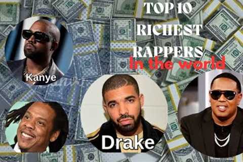 Top Ten Richest Rappers in the WORLD#celebrity
