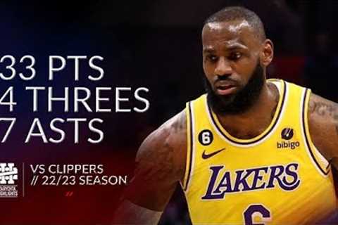 LeBron James 33 pts 4 threes 7 asts vs Clippers 22/23 season