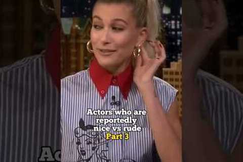 actors who are reportedly nice vs rude!!!😳#shorts #celebrity #fyp