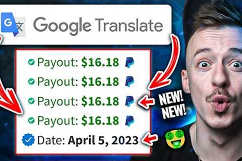 *NEW!!* Get Paid +$16.18 EVERY 10 Minutes FROM Google Translate! (Make Money Online 2023)