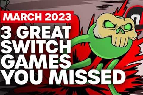 3 Great New Switch Games You Missed This Month - March 2023