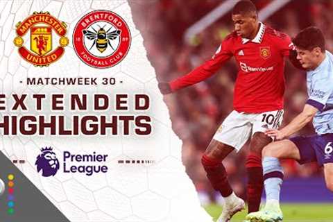 Manchester United v. Brentford | PREMIER LEAGUE HIGHLIGHTS | 4/5/2023 | NBC Sports