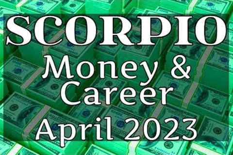 SCORPIO 💰 BEING REWARDED ON YOUR WAY TO FINANCIAL FREEDOM! - Money &amp; Career (April 2023)