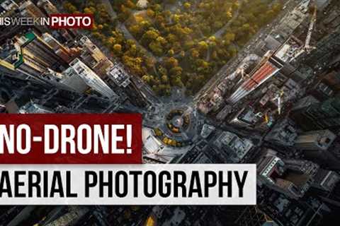 No-Drone Aerial Photography! with Paul Seibert