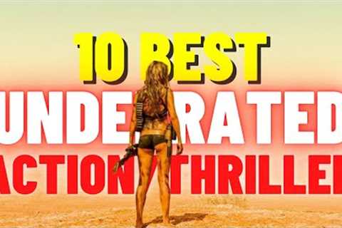 Top 10 Best Underrated Action/Thriller Hollywood Movies On Netflix, Amazon Prime Video &amp; YouTube