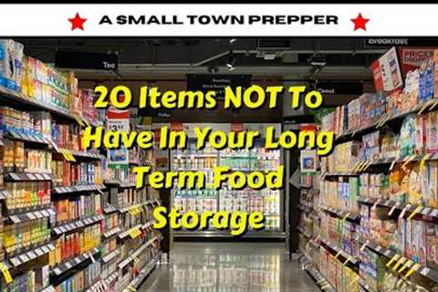 Prepper Pantry MISTAKE: Do NOT Store these 20 Items In Your Long Term Food Storage
