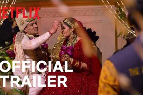 Indian Matchmaking: Season 3 | Official Trailer | Netflix
