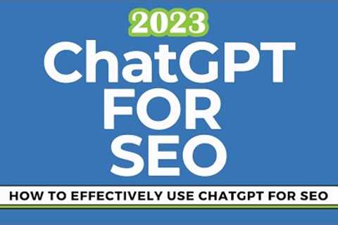 ChatGPT For SEO: 15 Ways to Find Keywords &amp; Improve Your Content and SEO Strategy With ChatGPT