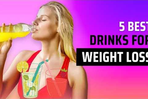 5 Best Drinks for Weight Loss