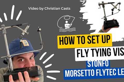 How To Set Up Fly Tying Vice - Stonfo Morsetto Flytec Leva - Review