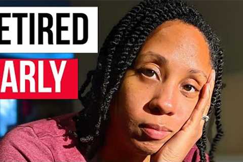 10 Uncomfortable Truths I Discovered Retiring Early - Financial Independence Retire Early