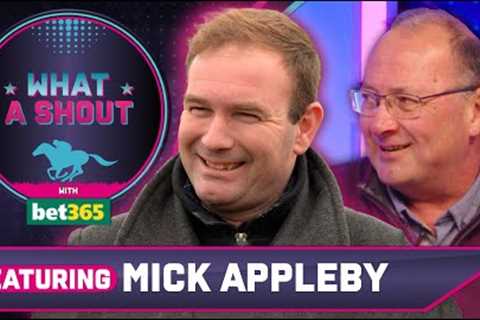 600 horses entered and you both NAP the same one | Mick Appleby | Horse Racing Tips | What A Shout