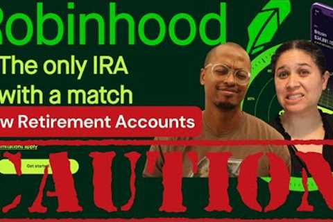 Robinhood's New Retirement Accounts (IRAs) - Exposing the Truth