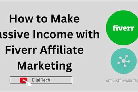 How to Make Passive Income with Fiver Affiliate Marketing: A Beginner's Guide