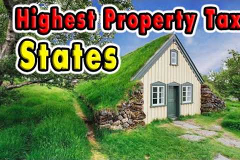 10 Highest Property Taxed States