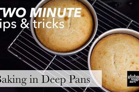 Baking Cake in Deep Pans | Two Minute Tips &amp; Tricks | Global Sugar Art