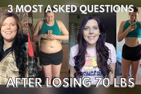 3 MOST ASKED QUESTIONS ABOUT WEIGHT LOSS JOURNEY | Three Questions I am Asked After Losing 70 lbs