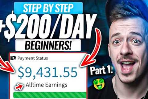 The EASIEST Way To Earn $200 Per Day For Beginners Online In 2023 (Step-by-Step) Pt. 1 Make Money