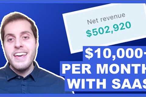 How I Make $10,000 - $20,000 Per Month With SaaS (Software as a Service)