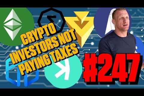 Crypto Investors Not Paying Taxes | Episode 247