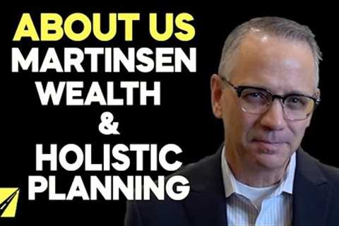 Martinsen Wealth Management - About Us