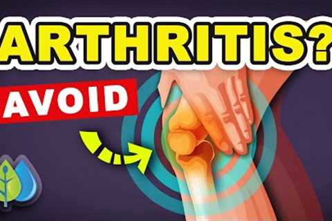 6 WORST Foods for Arthritis &amp; Joint Pain to Avoid | 1 Food Ends Arthritis Pain