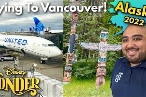 TRAVEL DAY &amp; VANCOUVER EXPLORATION! Disney Cruise Alaska 2022! Disney Wonder Cruise Vlog 1