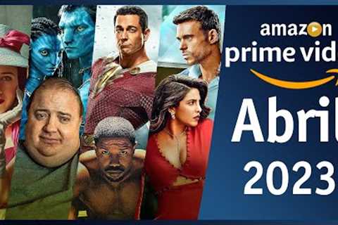 Estrenos Amazon Prime Video Abril 2023 | Top Cinema