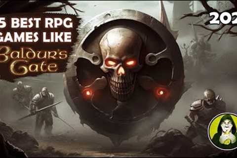 Top 15 BEST RPG Games like Baldur's Gate | 2023 Edition