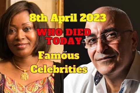 5 Famous Celebrities Died Today 8 April 2023 l Passed Away l Deaths News l Sad News l Big Actress