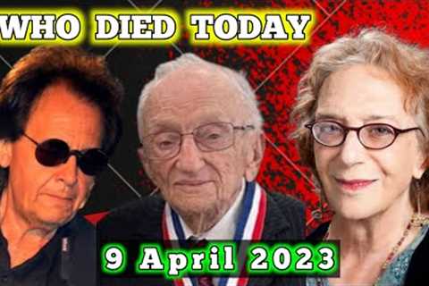 6 Famous Celebrities Died Today 9 April 2023 l Passed Away l Death News l Sad News l Big Actress
