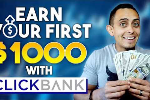 Earn Your First $1,000 With ClickBank Affiliate Marketing 2022 (FOR COMPLETE BEGINNERS)