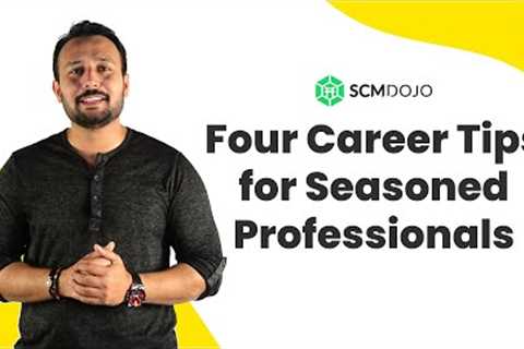 Top 4 Career Tips for Seasoned Professionals by Dr. Muddassir Ahmed
