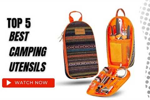 BEST CAMPING UTENSILS On Amazon / Top 5 Product ( Reviewed &amp; Tested )