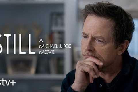 STILL: A Michael J. Fox Movie — Official Trailer | Apple TV+