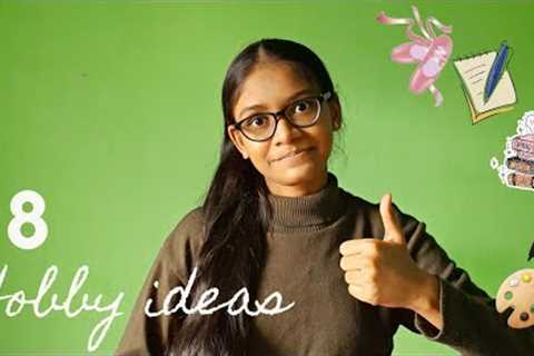 ||18 HOBBY IDEAS|| Activities you can do in your free time