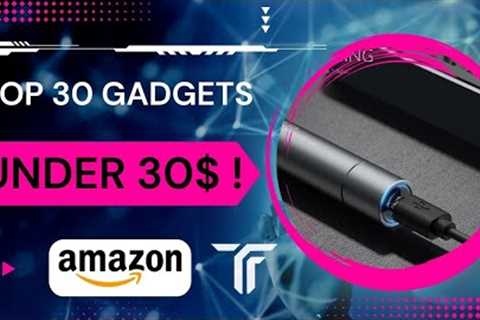 The Top 30 Gadgets Under 30$ For 2023 on Amazon | Tech Gadgets 2023