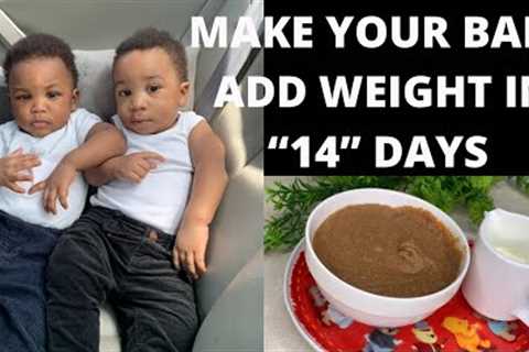 How to make your baby gain weight/ how to make tom brown baby food #babyfood #babyweightgainfood