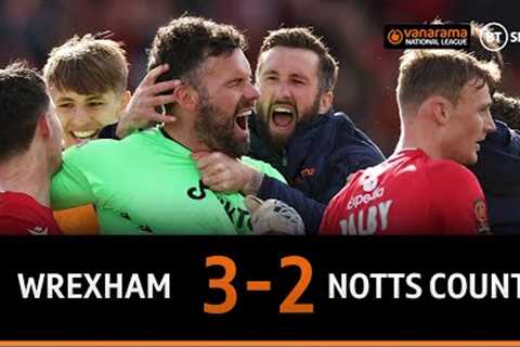 Wrexham v Notts County (3-2) | A title race to remember! | Vanarama National League Highlights