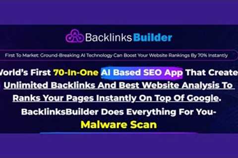 Backlinks Builder – World’s First AI Backlinks Creator Reviews