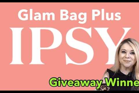 Unboxing IPSY Glam Bag Plus Beauty Box 2022!! Skincare and Makeup!! Giveaway Winner Announced!!