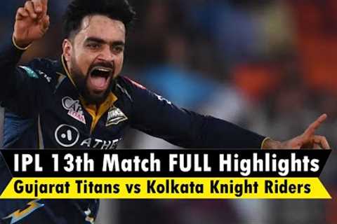 IPL 2023 Match 13 Full Highlights | Gujarat Titans vs Kolkata Knight Riders 2023 Ipl Match
