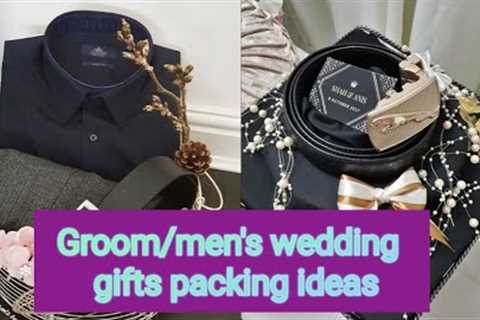 Wedding gift packing for groom's/ suits,  shirt, groom gifts packing ideas for wedding