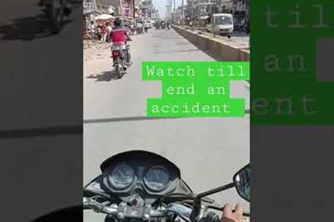 accident hone se bacha last tak jaruur dekhen # short #viral #video#trending #babu bhiya#uk07rider